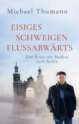 eisiges-schweigen-flussabwaerts-gebundene-ausgabe-michael-thumann