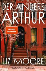der-andere-arthur-gebundene-ausgabe-liz-moore